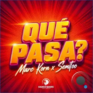 Marc Korn x Semitoo - Qué Pasa? (2026)