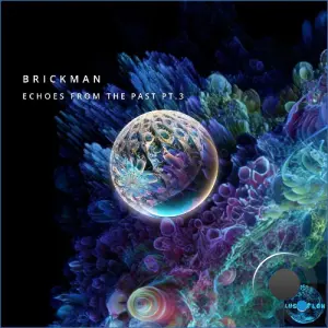 Brickman - Echoes from the Past, Pt. 3 (2026)