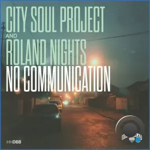 City Soul Project x Roland Nights - No Comunication (2026)