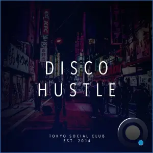 Tokyo Social Club - Disco Hustle 028 (2026-08-19)