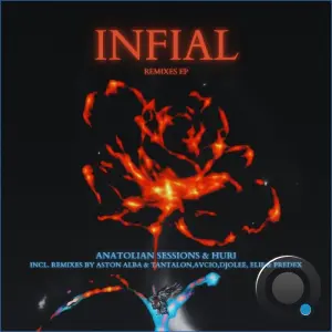 Anatolian Sessions, Huri - Infial (REMIXES) (2026)