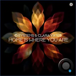 C-Systems & Clara Yates - Home is Where You Are (2026)