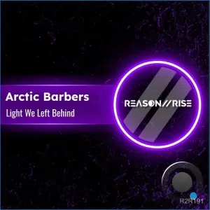 Arctic Barbers - Light We Left Behind (2026)