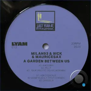 Mauricesax x 9ICK x Milan93 - A Garden Between Us (2026)