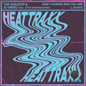 The Checkup x DJ Merci - Don't Change Who You Are (2026)