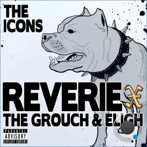 Reverie x The Grouch & Eligh - The Icons (2026)