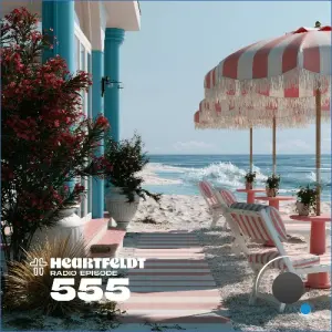 Sam Feldt - Heartfeldt Radio 555 (2026-08-25)