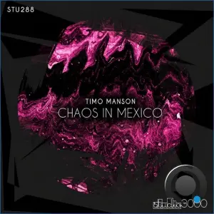 Timo Manson - Chaos in Mexico (2026)