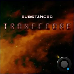 Substanced - Trancecore (2026)