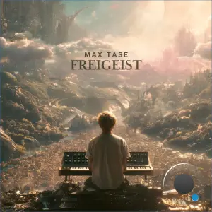 Max Tase - Freigeist (2026)