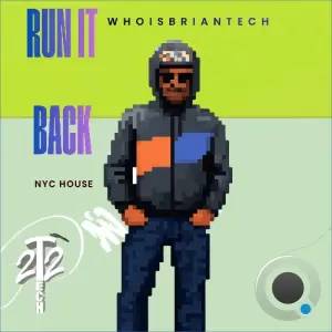 WhoisBriantech - Run It Back (2026)