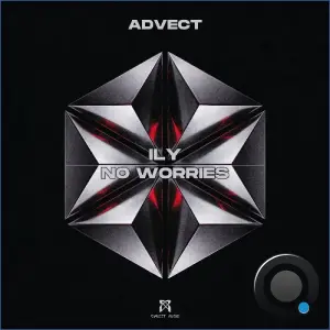 Advect - Ily / No Worries (2026)