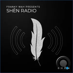 Franky Wah - Shèn Radio 025 (2026-08-18)