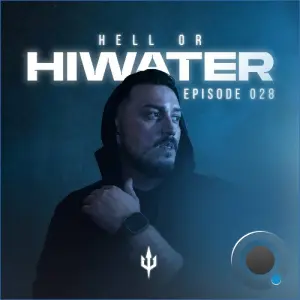 Hiwater - Hell Or Hiwater 028 (2026-08-21)