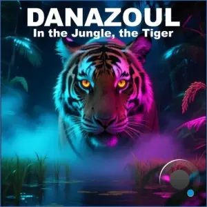 Danazoul - In the Jungle, the Tiger (2026)