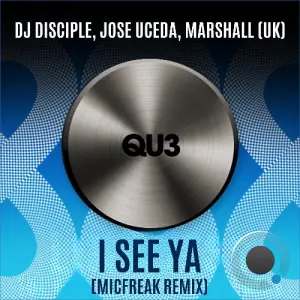 DJ Disciple x Jose Uceda x Marshall (UK) - I See Ya (MicFreak Remix) (2026)