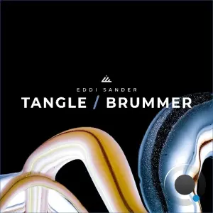 Eddi Sander - Tangle / Brummer (2026)