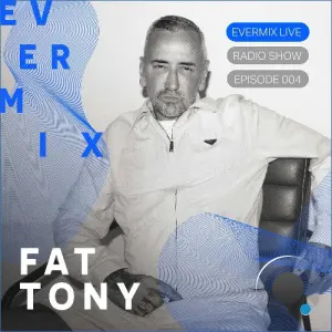 Fat Tony - Evermix Live 004 (2026-08-21)
