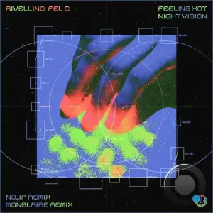 Rivellino, Fel C - Feeling Hot & Night Vision (2026)