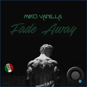 Miko Vanilla - Fade Away (2026)