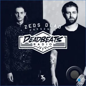 Zeds Dead - Deadbeats Radio 378 (2026-08-11)