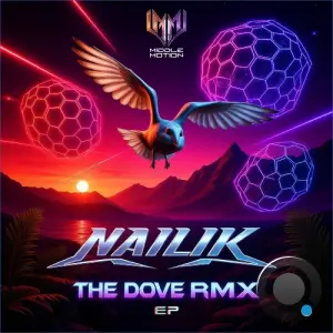 Nailik - The Dove (Remixes) (2026)