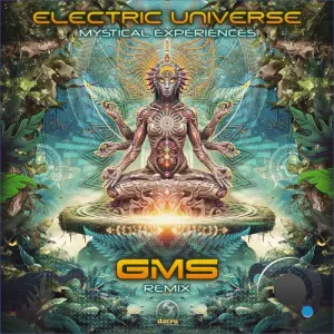 Electric Universe - Mystical Experiences (Gms Remix) (2026)