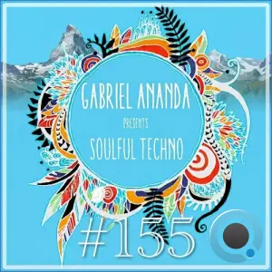 Gabriel Ananda - Soulful Techno 155 (2026-08-21)