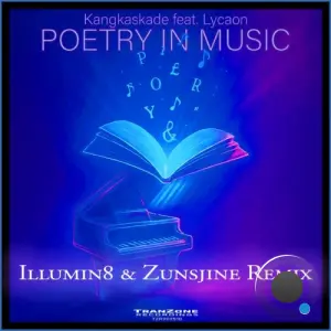 Klangkaskade Ft. LYCAON - Poetry in Music (Illumin8 [NO] & Zunsjine Remix) (2026)
