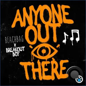 Beachbag x Breakout Boy - Anyone Out There (2026)