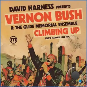 Vernon Bush x The Glide Memorial Ensemble - Climbing Up (David Harness 2026 Remixes) (2026)