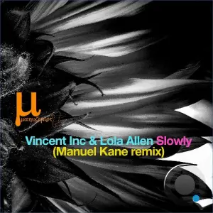 Vincent Inc x Lola Allen - Slowly (Manuel Kane remix) (2026)