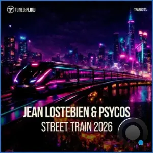 Jean Lostebien & Psycos - Street Train (2026)