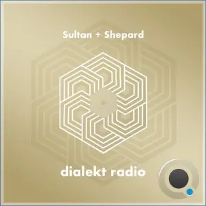 Sultan + Shepard - Dialekt Radio 339 (2026-08-07)