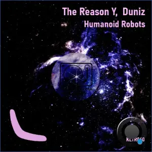 The Reason Y, Duniz - Humanoid Robots (2026)