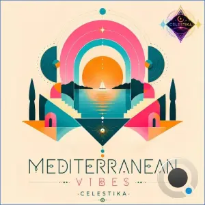 Sixsense - Mediterranean Vibes (feat. Celestika) (2026)