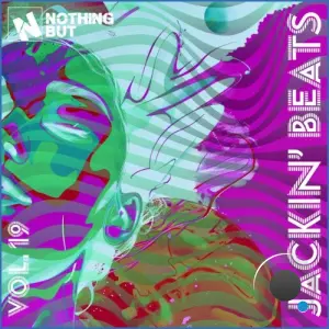 Nothing But  Jackin Beats Vol. 19 (2026)