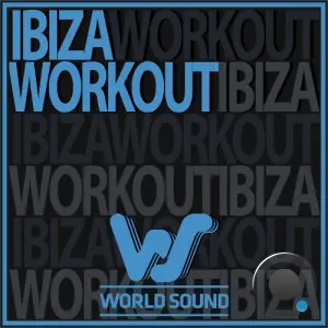 World Sound Ibiza Workout (2026)