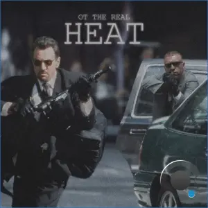 OT The Real - Heat (2026)