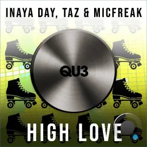Inaya Day ft Taz & micFreak - High Love (2026)