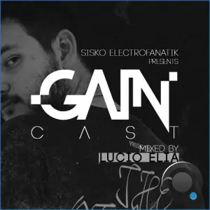 Lucio Elia - Gaincast 094 (2026-08-12)