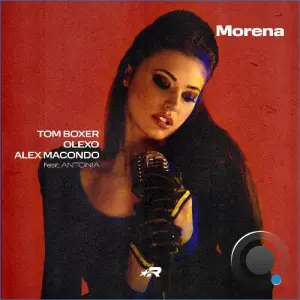 Tom Boxer & OLEXO & Alex Macondo & Antonia - Morena (Radio mix) (2026)