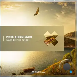 Tycoos & Denise Rivera - Carried By The Sound (2026)