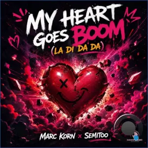 Marc Korn x Semitoo - My Heart Goes Boom (La Di Da Da) (2026)