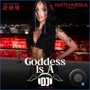 Nathassia - Goddess Is A Dj 289 (2026-08-06)
