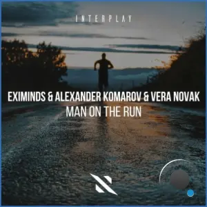 Eximinds & Alexander Komarov & Vera Novak - Man On The Run (2026)