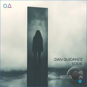 Dan GuiDance, Sodie - This Reflection (2026)