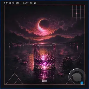 NatureVibes - Last Drink (2026)