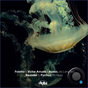 Foletto x Victor Arruda x Asven - As Long As I: Baunder & Pyrrhus Remixes (2026)