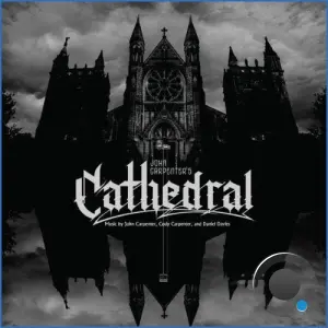 John Carpenter, Cody Carpenter, Daniel Davies - Cathedral (2026)